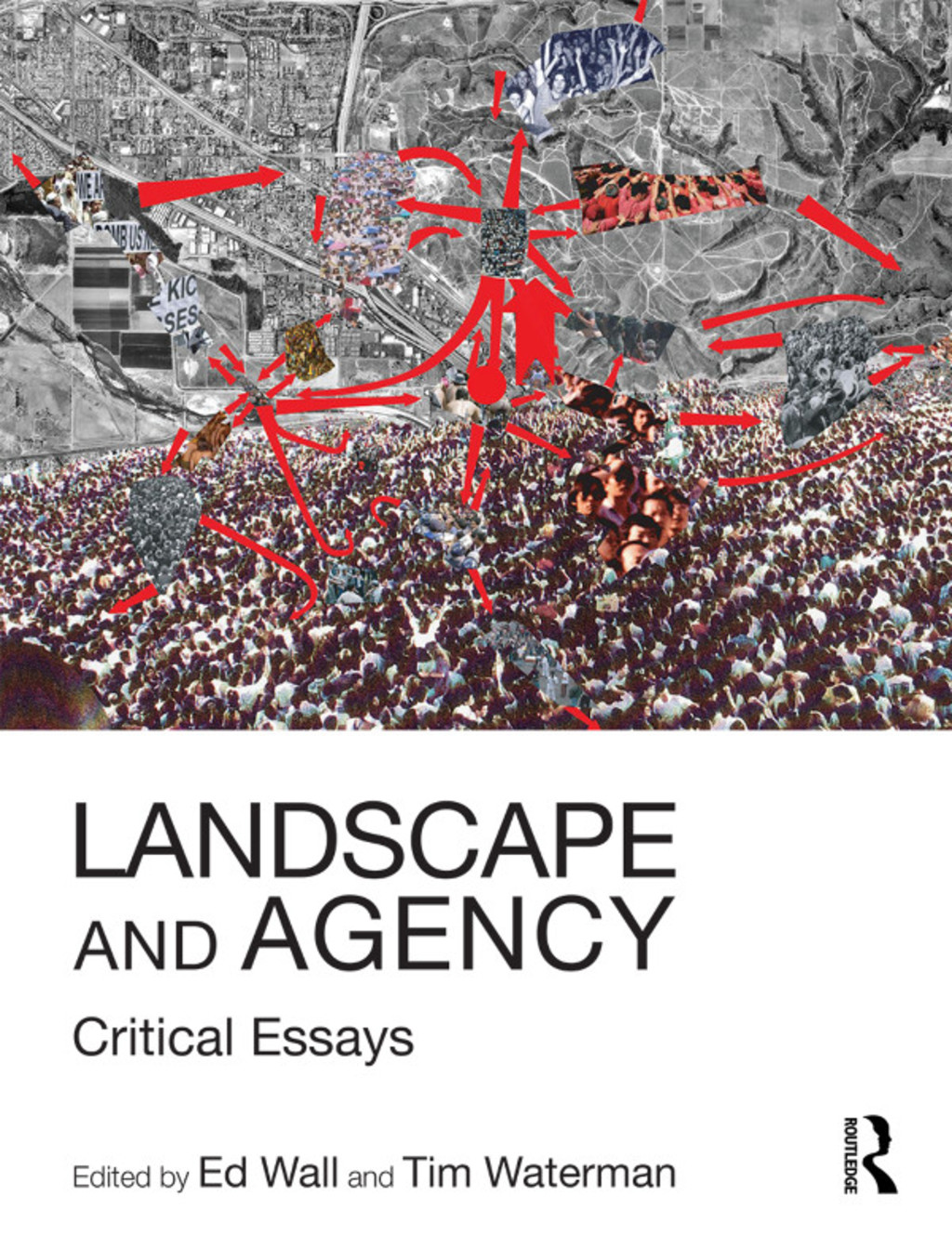 Landscape and Agency Critical Essays 1st Edition