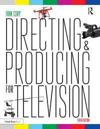 Cover image: Directing and Producing for Television 5th edition 9781138125001
