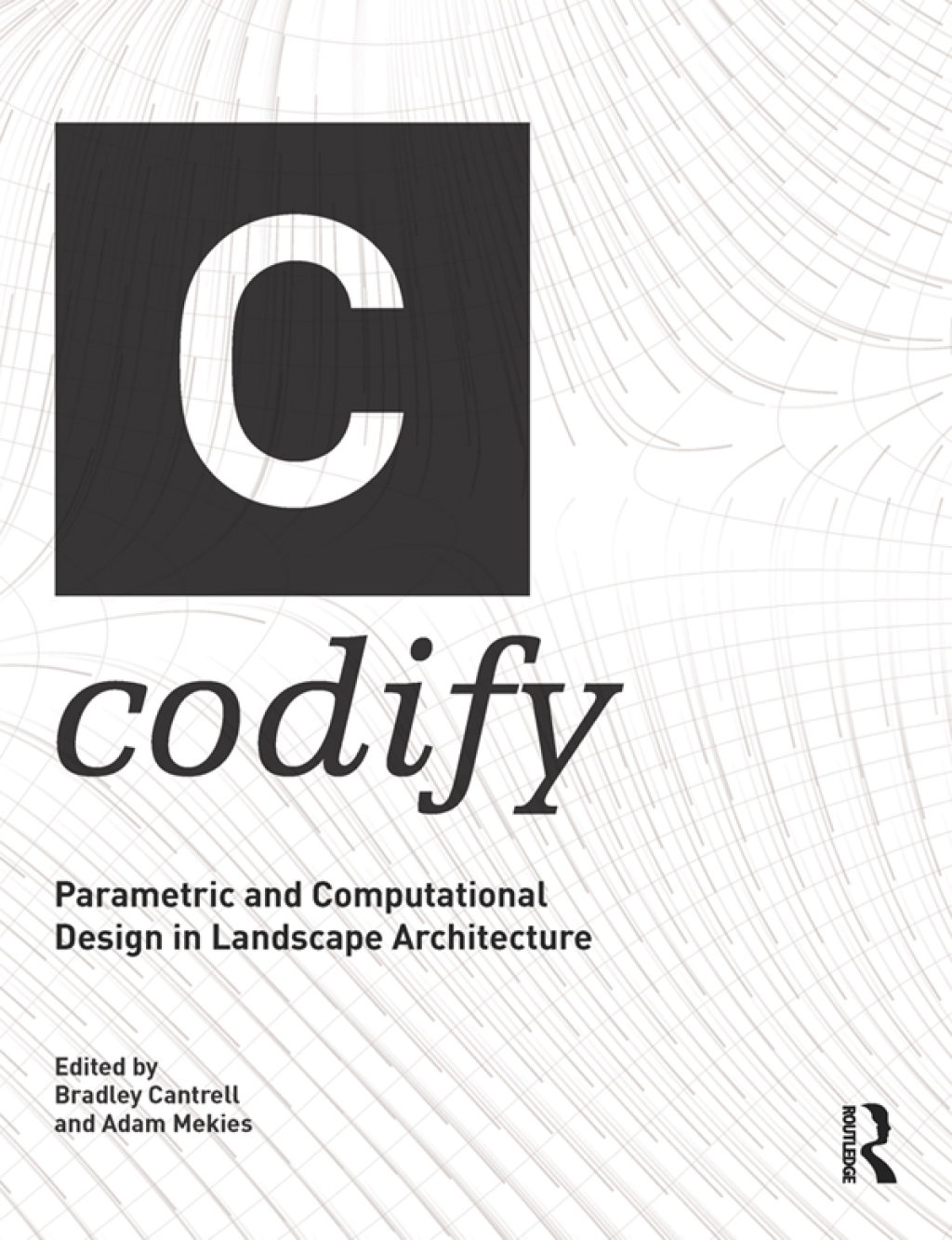 Codify Parametric and Computational Design in Landscape Architecture 1st Edition