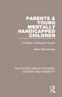 表紙画像: Parents and Young Mentally Handicapped Children 1st edition 9781138124431