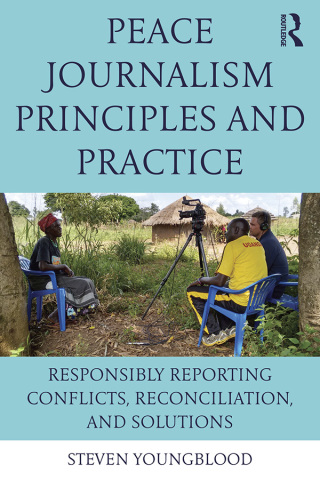 Imagen de portada: Peace Journalism Principles and Practices 1st edition 9781138124691