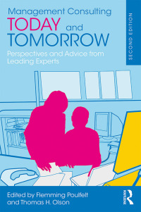 Cover image: Management Consulting Today and Tomorrow 2nd edition 9781138124271
