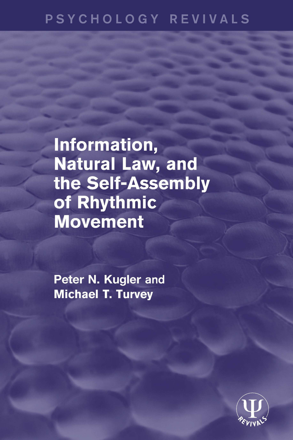 Information, Natural Law, and the Self-Assembly of Rhythmic Movement 1st Edition