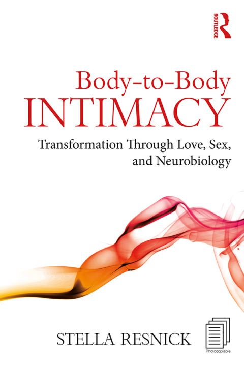 Body-to-Body Intimacy: Transformation Through Love, Sex, and Neurobiology, 1st Edition - FULL INSTANT DOWNLOAD | PDF DOCX EPUB