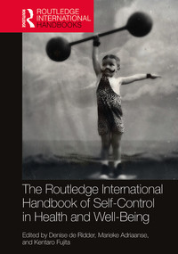 Cover image: Routledge International Handbook of Self-Control in Health and Well-Being 1st edition 9781138123861