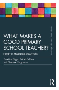Omslagafbeelding: What Makes a Good Primary School Teacher? 2nd edition 9781138101739
