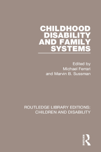 صورة الغلاف: Childhood Disability and Family Systems 1st edition 9781138122826