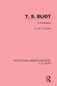 Omslagafbeelding: T. S. Eliot 1st edition 9781138122529