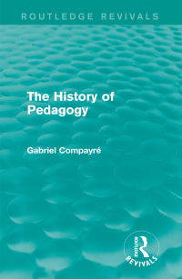 Cover image: The History of Pedagogy 1st edition 9781138122512