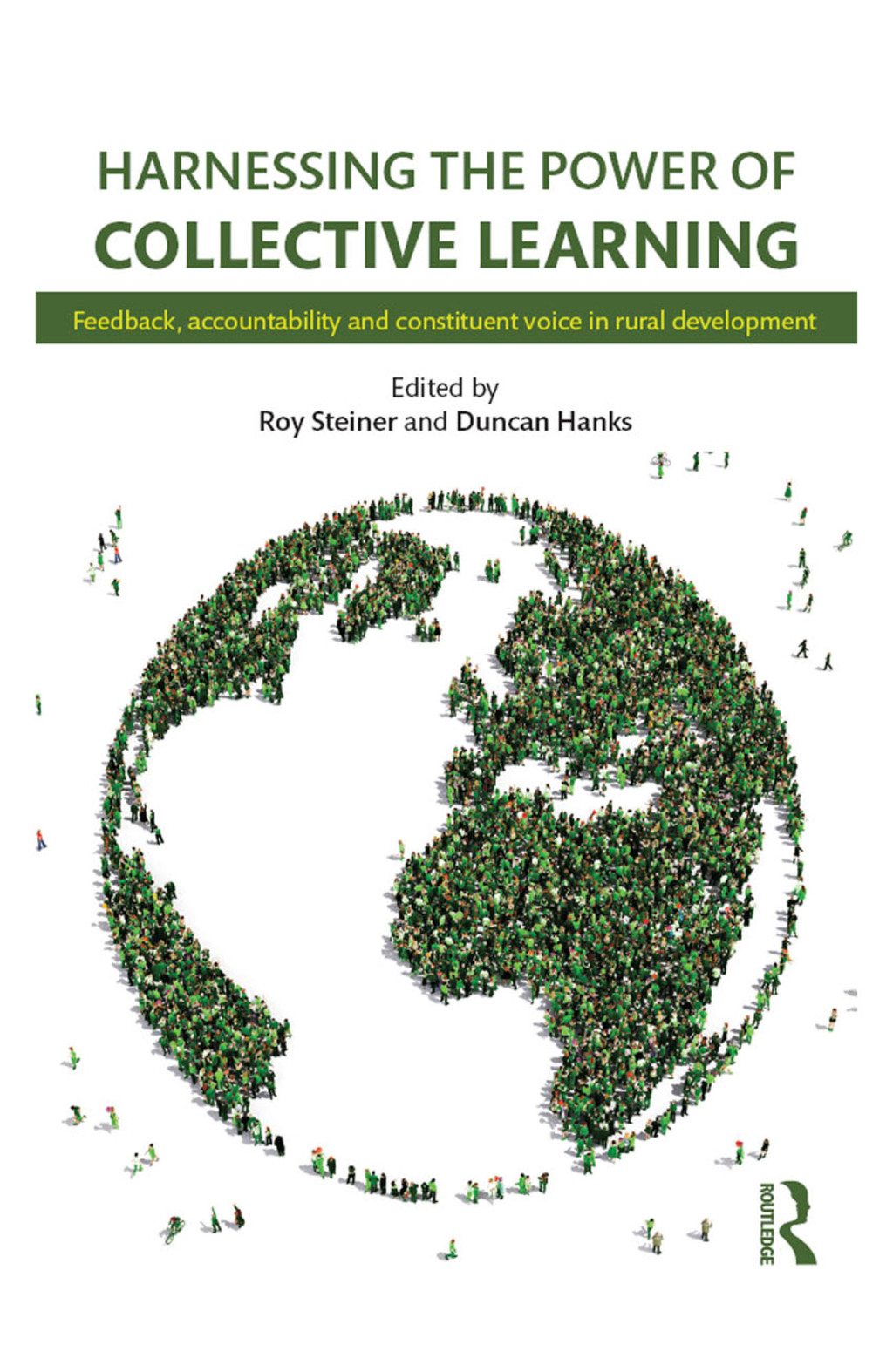 Harnessing the Power of Collective Learning Feedback, accountability and constituent voice in rural development 1st Edition