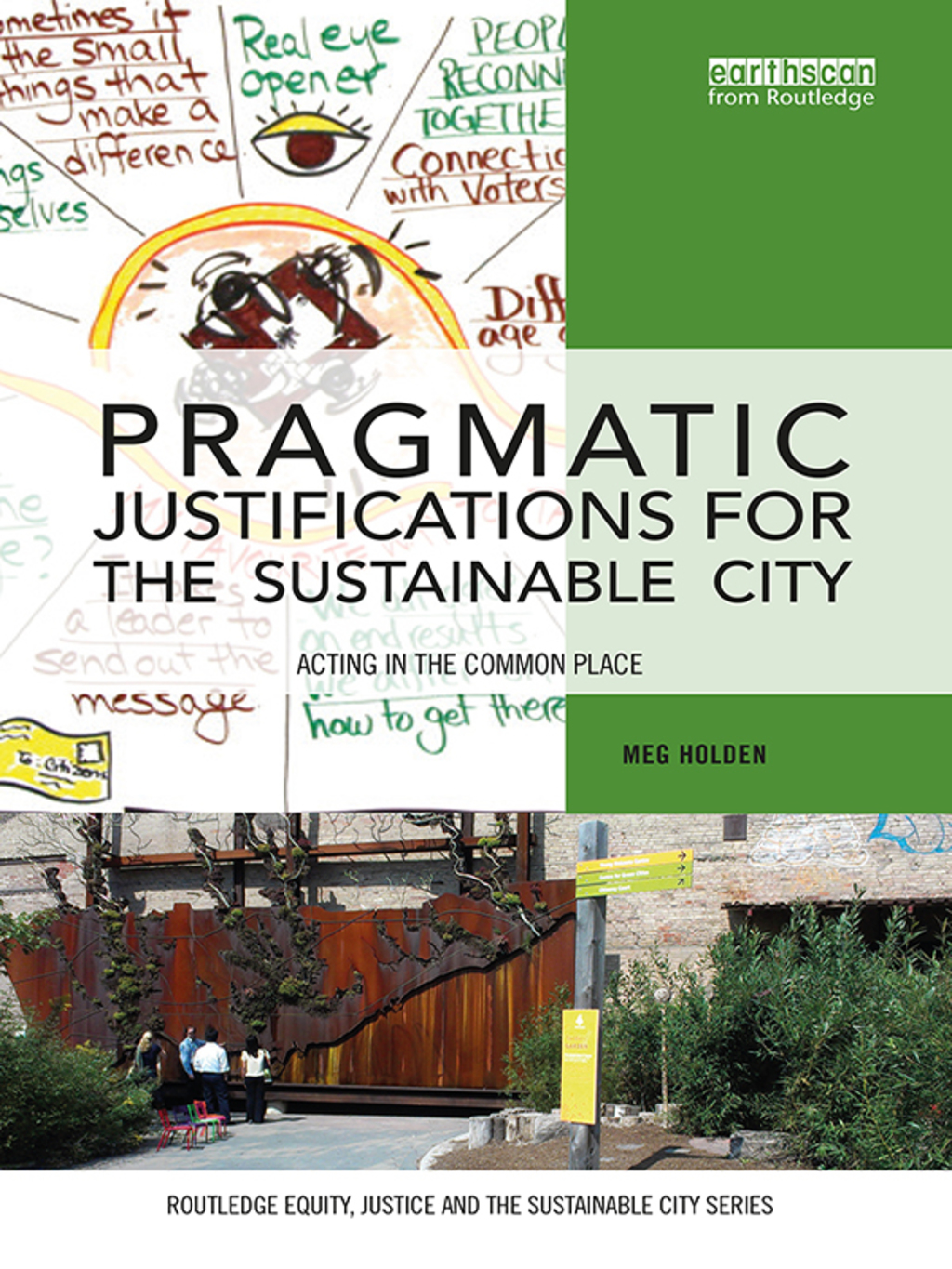 Pragmatic Justifications for the Sustainable City Acting in the common place 1st Edition