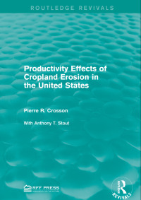 Imagen de portada: Productivity Effects of Cropland Erosion in the United States 1st edition 9781138120624