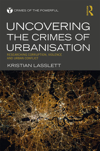 Omslagafbeelding: Uncovering the Crimes of Urbanisation 1st edition 9780367481964