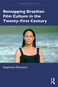 Cover image: Remapping Brazilian Film Culture in the Twenty-First Century 1st edition 9781138119925