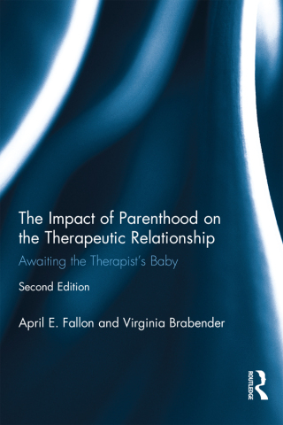 Cover image: The Impact of Parenthood on the Therapeutic Relationship 2nd edition 9781138119611