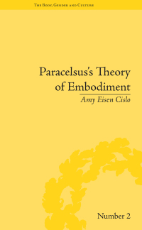 Imagen de portada: Paracelsus's Theory of Embodiment 1st edition 9781138663824