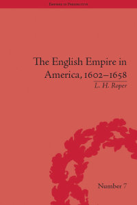 Imagen de portada: The English Empire in America, 1602-1658 1st edition 9781851969920