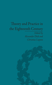 Immagine di copertina: Theory and Practice in the Eighteenth Century 1st edition 9781138663626