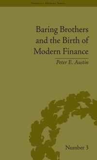 Imagen de portada: Baring Brothers and the Birth of Modern Finance 1st edition 9781138663565