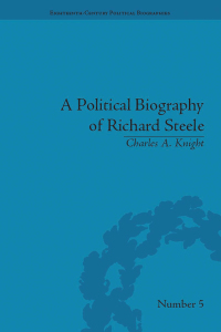 Cover image: A Political Biography of Richard Steele 1st edition 9781851969135