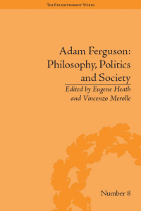 Omslagafbeelding: Adam Ferguson: Philosophy, Politics and Society 1st edition 9781138663442