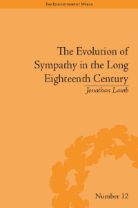 Cover image: The Evolution of Sympathy in the Long Eighteenth Century 1st edition 9781138665194