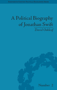 Omslagafbeelding: A Political Biography of Jonathan Swift 1st edition 9781851968480