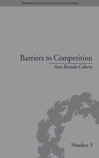 Cover image: Barriers to Competition 1st edition 9781138663305