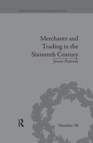 صورة الغلاف: Merchants and Trading in the Sixteenth Century 1st edition 9780367668785