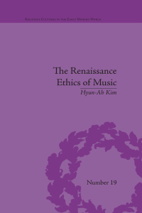 Cover image: The Renaissance Ethics of Music 1st edition 9781138053472
