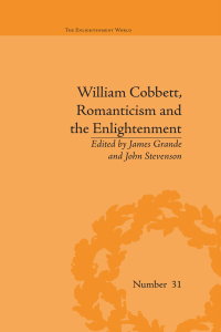 Cover image: William Cobbett, Romanticism and the Enlightenment 1st edition 9781848935426