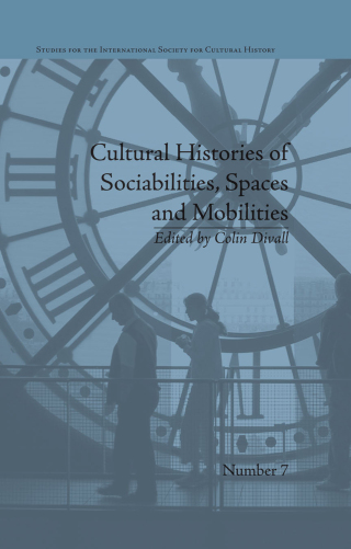 Cover image: Cultural Histories of Sociabilities, Spaces and Mobilities 1st edition 9781848935259