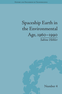 Cover image: Spaceship Earth in the Environmental Age, 1960–1990 1st edition 9781138710917