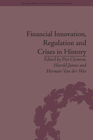 Imagen de portada: Financial Innovation, Regulation and Crises in History 1st edition 9780367669522