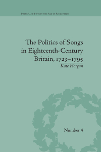 Imagen de portada: The Politics of Songs in Eighteenth-Century Britain, 1723–1795 1st edition 9781848934795