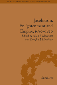Cover image: Jacobitism, Enlightenment and Empire, 1680–1820 1st edition 9781848934665
