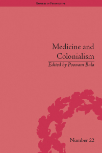 Omslagafbeelding: Medicine and Colonialism 1st edition 9781848934658