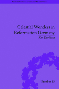 Cover image: Celestial Wonders in Reformation Germany 1st edition 9781848934443