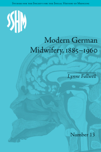 Cover image: Modern German Midwifery, 1885–1960 1st edition 9781138664807
