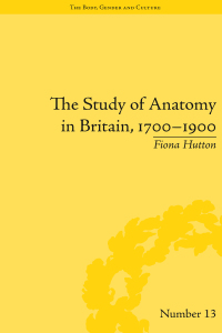 Omslagafbeelding: The Study of Anatomy in Britain, 1700–1900 1st edition 9781138664791