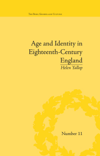 Imagen de portada: Age and Identity in Eighteenth-Century England 1st edition 9781848934016