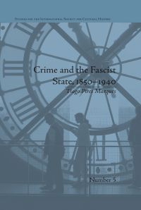 Imagen de portada: Crime and the Fascist State, 1850–1940 1st edition 9781138662223