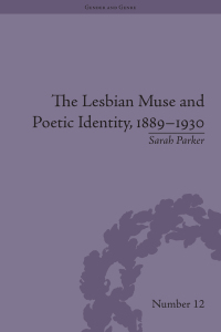 Immagine di copertina: The Lesbian Muse and Poetic Identity, 1889–1930 1st edition 9781138662186