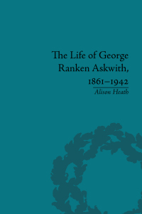 Cover image: The Life of George Ranken Askwith, 1861–1942 1st edition 9781848933798