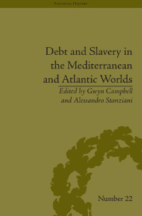 Imagen de portada: Debt and Slavery in the Mediterranean and Atlantic Worlds 1st edition 9781848933743