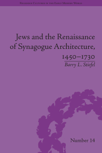 Titelbild: Jews and the Renaissance of Synagogue Architecture, 1450-1730 1st edition 9781848933637