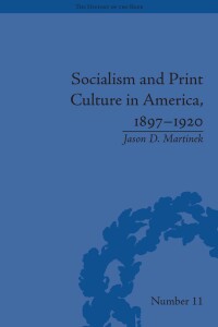 Cover image: Socialism and Print Culture in America, 1897-1920 1st edition 9781138662025