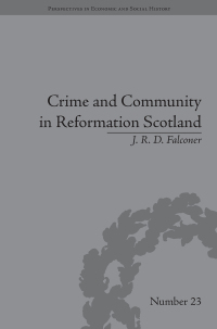 Cover image: Crime and Community in Reformation Scotland 1st edition 9781848933279