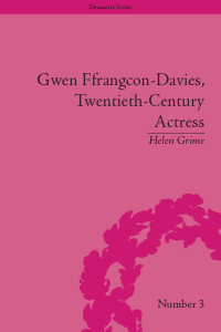 Cover image: Gwen Ffrangcon-Davies, Twentieth-Century Actress 1st edition 9781848933194