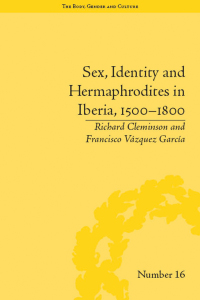 Omslagafbeelding: Sex, Identity and Hermaphrodites in Iberia, 1500–1800 1st edition 9781138664593